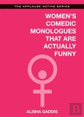 Women'S Comedic Monologues That Are Actually Funny