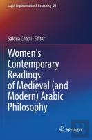 Women'S Contemporary Readings Of Medieval (And Modern) Arabic Philosophy