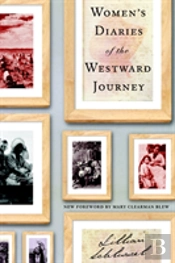 Women'S Diaries Of The Westward Journey