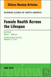 Women'S Health Across The Lifespan, An Issue Of Nursing Clinics