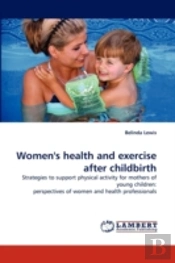 Women'S Health And Exercise After Childbirth