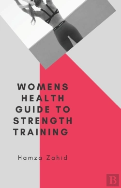 Bertrand.pt - Women'S Health Guide To Strength Training