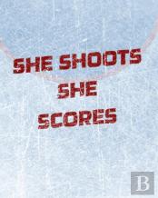 Women'S Hockey Notebook - She Shoots She Scores - Blank Lined Notebook