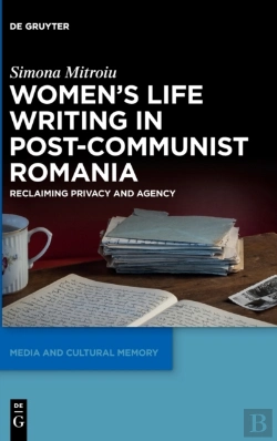 Bertrand.pt - Women'S Life Writing In Post-Communist Romania