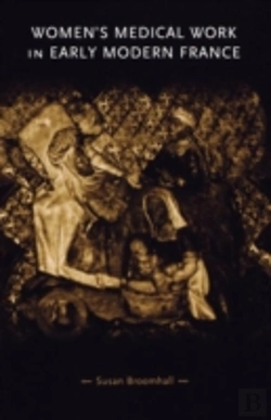 Bertrand.pt - Women'S Medical Work In Early Modern France
