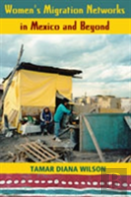 Women'S Migration Networks In Mexico And Beyond