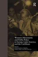 Women'S Movements And Public Policy In Europe, Latin America, And The Caribbean