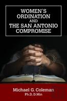 Women'S Ordination And The San Antonio Compromise