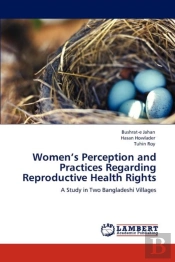 Women'S Perception And Practices Regarding Reproductive Health Rights