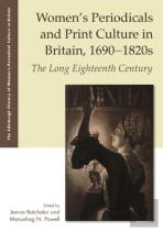 Women'S Periodicals And Print Culture In Britain, 1690-1820s