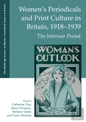 Women'S Periodicals And Print Culture In Britain, 1918-1939