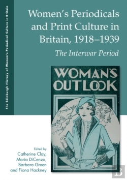 Bertrand.pt - Women'S Periodicals And Print Culture In Britain, 1918-1939