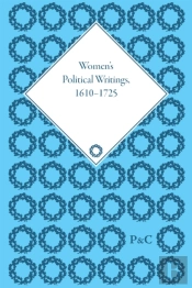 Women'S Political Writings, 1610-1725