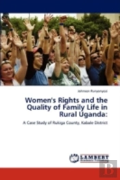 Women'S Rights And The Quality Of Family Life In Rural Uganda
