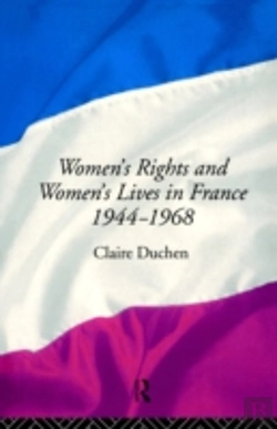 Bertrand.pt - Women'S Rights And Women'S Lives In France 1944-68