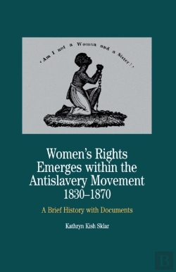 Bertrand.pt - Women'S Rights Emerges Within The Anti-Slavery Movement, 1830-1870