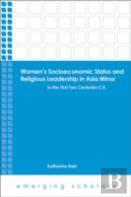 Women'S Socioeconomic Status And Religious Leadership In Asia Minor