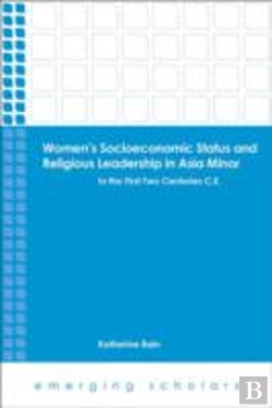Bertrand.pt - Women'S Socioeconomic Status And Religious Leadership In Asia Minor
