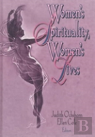Women'S Spirituality, Women'S Lives