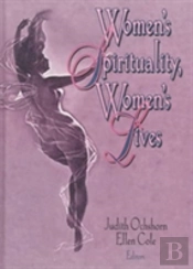 Women'S Spirituality, Women'S Lives