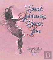 Women'S Spirituality, Women'S Lives