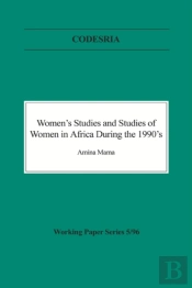 Women'S Studies And Studies Of Women In Africa During The 1990s