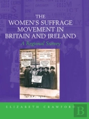 Women'S Suffrage Movement In Britain And Ireland
