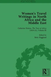 Women'S Travel Writings In North Africa And The Middle East, Part Ii Vol 6