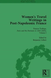 Women'S Travel Writings In Post-Napoleonic France, Part Ii Vol 7