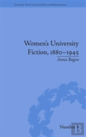 Women'S University Fiction, 1880â€“1945