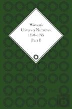 Women'S University Narratives, 1890-1945