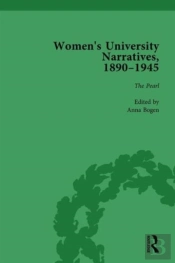 Women'S University Narratives, 1890â€“1945, Part I Vol 4