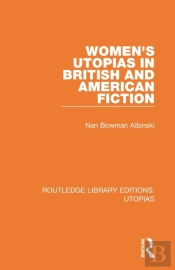 Women'S Utopias In British And American Fiction