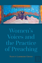 Women'S Voices And The Practice Of Preaching