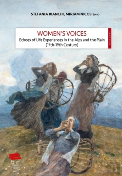 Bertrand.pt - Women'S Voices : Echoes Of Life Experiences In The Alps And The Plain (17th -19th Centuries)