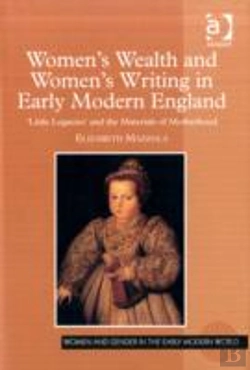 Bertrand.pt - Women'S Wealth And Women'S Writing In Early Modern England