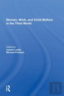 Women'S Work And Child Welfare In The Third World