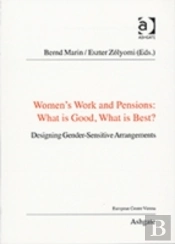 Women'S Work And Pensions: What Is Good, What Is Best?