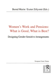 Women'S Work And Pensions: What Is Good, What Is Best?