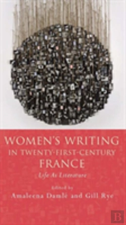 Bertrand.pt - Women'S Writing In Twenty-First-Century France