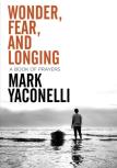 Wonder, Fear, And Longing