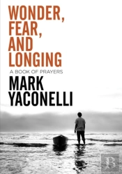 Wonder, Fear, And Longing