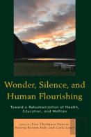 Wonder, Silence, And Human Flourishing