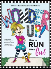 Wonder Up! How To Run Like A Girl