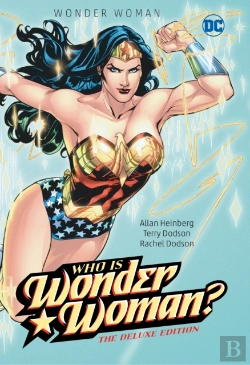 Bertrand.pt - Wonder Woman: Who Is Wonder Woman The Deluxe Edition