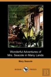 Wonderful Adventures Of Mrs. Seacole In Many Lands (Dodo Press)