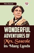 Wonderful Adventures Of Mrs. Seacole In Many Lands