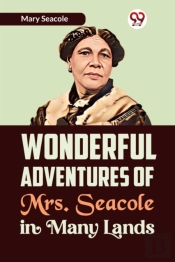 Wonderful Adventures Of Mrs. Seacole In Many Lands