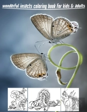 Wonderful Insects Coloring Book For Kids & Adults