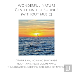 Bertrand.pt - Wonderful Nature: Gentle Nature Sounds (Without Music)
